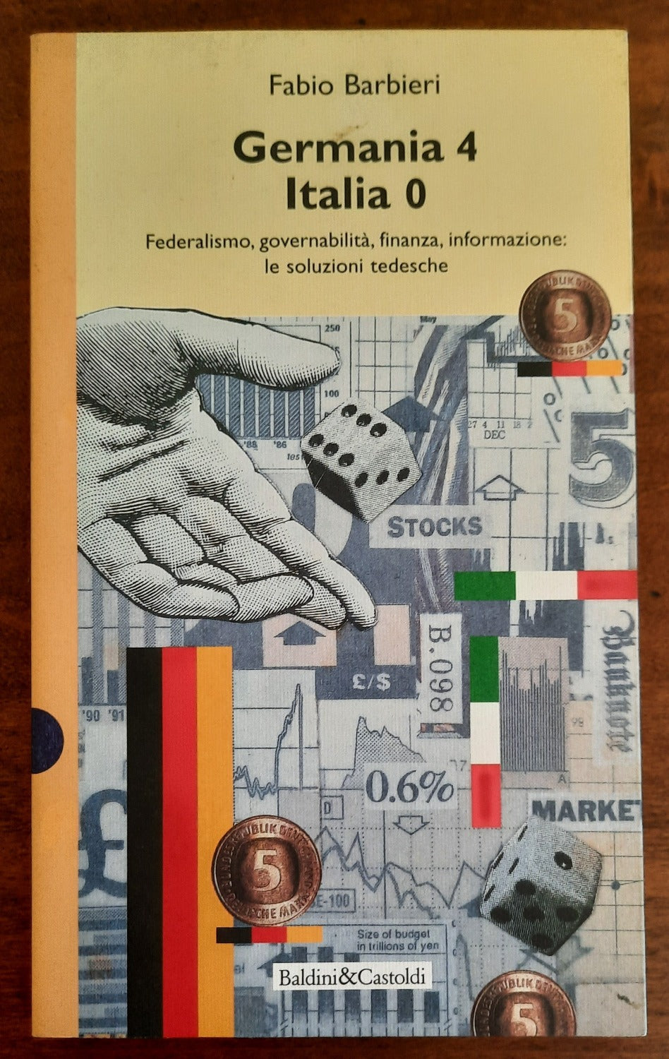 Germania 4 - Italia 0. Federalismo, governabilità, finanza, informazione : le soluzioni tedesche - Libreria Biellese