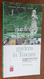 Giardini in Toscana. Un viaggio attraverso la storia dei giardini - Libreria Biellese