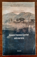 Giovanni Francesco Guerrieri nella sua terra - Celebrazioni del pittore - Libreria Biellese