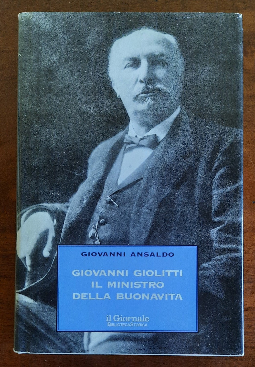Giovanni Giolitti. Il Ministro della buona vita - Libreria Biellese