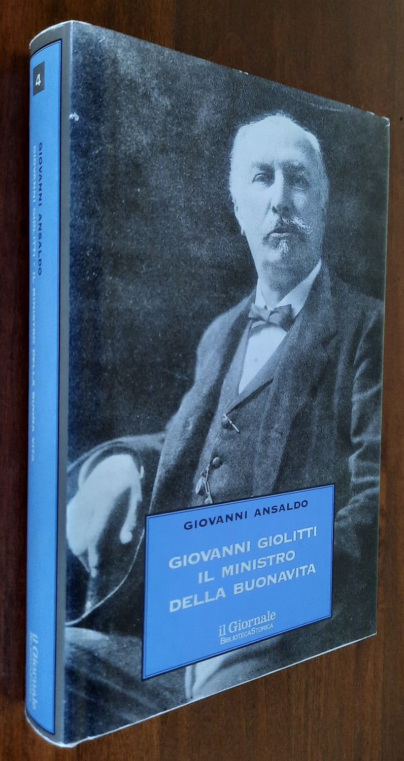 Giovanni Giolitti. Il Ministro della buona vita - Libreria Biellese