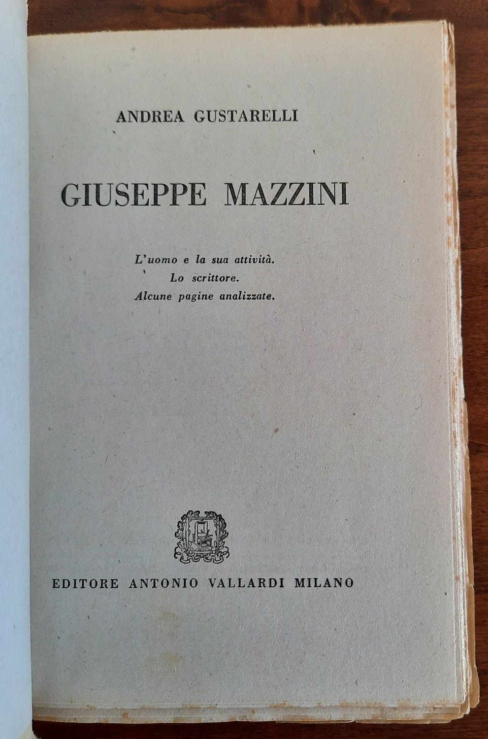 Giuseppe Mazzini. L’uomo e la sua attività, lo scrittore, alcune pagine analizzate