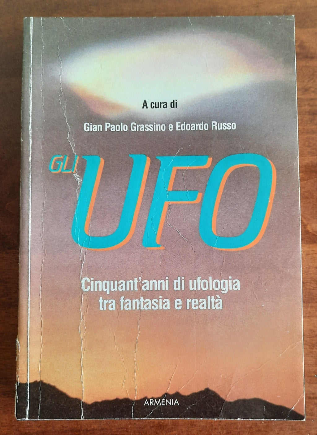 Gli Ufo. Cinquant’anni di ufologia tra fantasia e realtà - Libreria Biellese