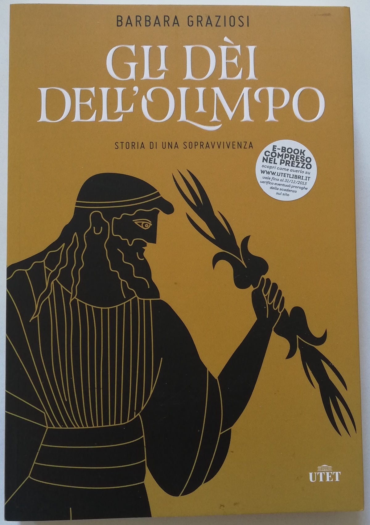 Gli dei dell'olimpo. Storia di una sopravvivenza - UTET - Libreria Biellese