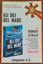 Gli dei del mare - Longanesi & C. - 1966 - Libreria Biellese