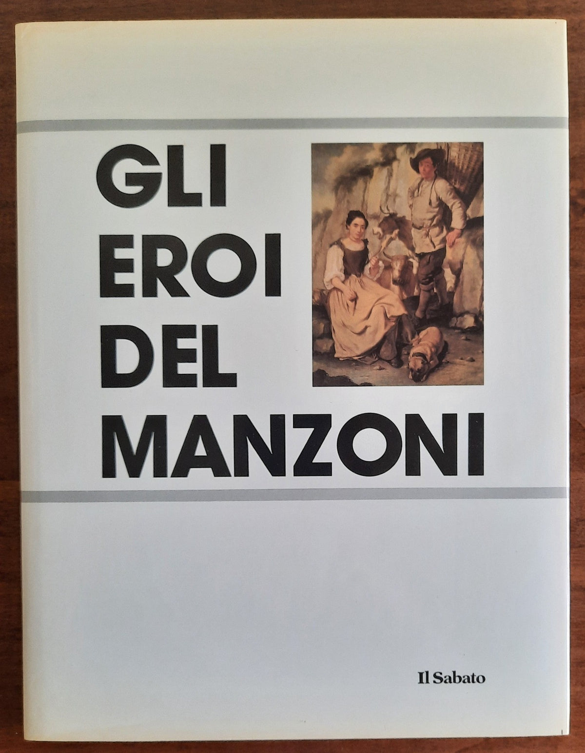 Gli eroi del Manzoni - Libreria Biellese