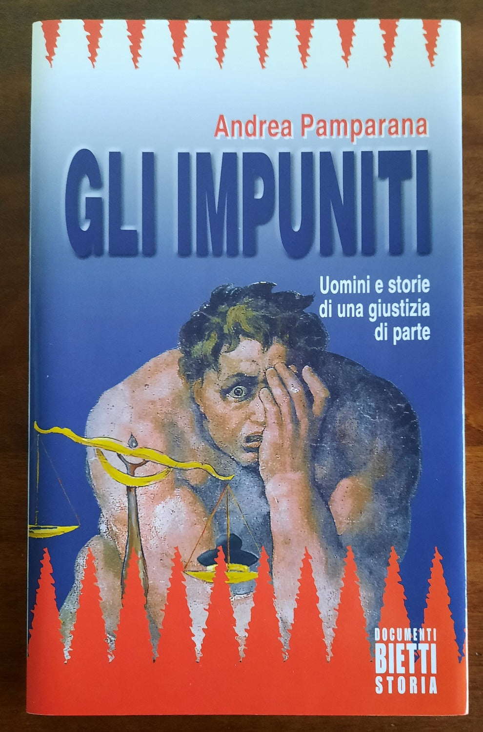 Gli impuniti. Uomini e storie di una giustizia di parte