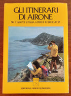 Gli itinerari di Airone. Su e giù per l’Italia a piedi e in bicicletta - Libreria Biellese