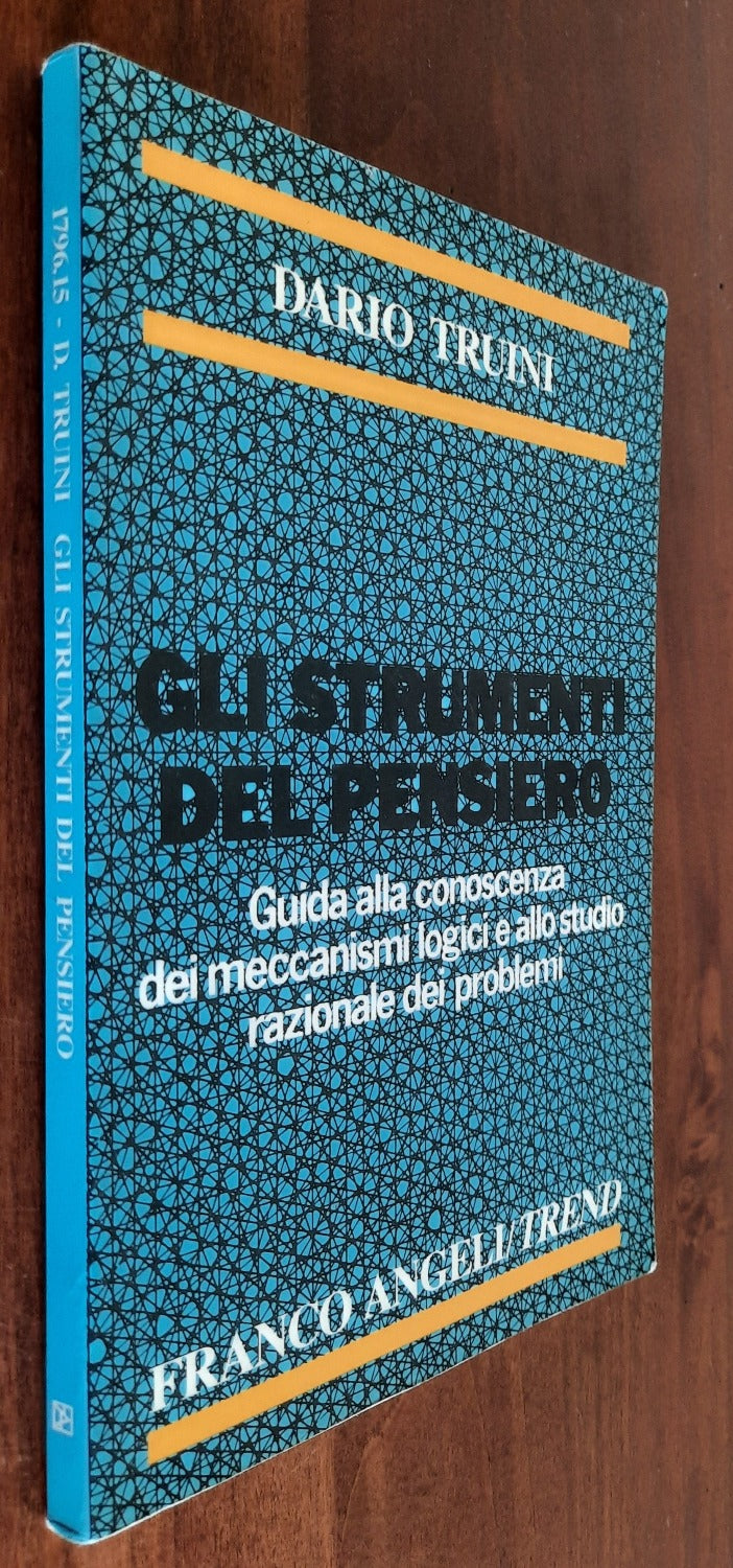 Gli strumenti del pensiero: guida alla conoscenza dei meccanismi logici e allo studio razionale dei problemi - Libreria Biellese
