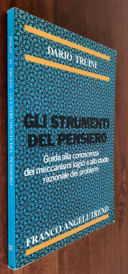 Gli strumenti del pensiero: guida alla conoscenza dei meccanismi logici e allo studio razionale dei problemi