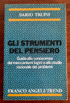 Gli strumenti del pensiero: guida alla conoscenza dei meccanismi logici e allo studio razionale dei problemi - Libreria Biellese