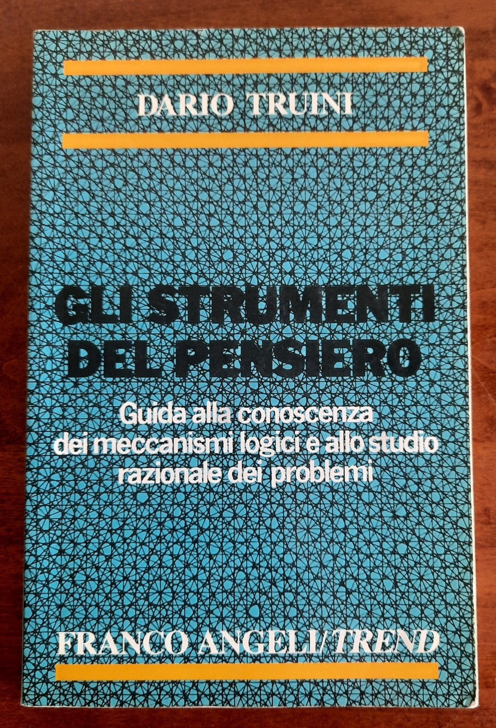 Gli strumenti del pensiero: guida alla conoscenza dei meccanismi logici e allo studio razionale dei problemi - Libreria Biellese