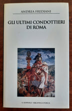 Gli ultimi condottieri di Roma - Libreria Biellese