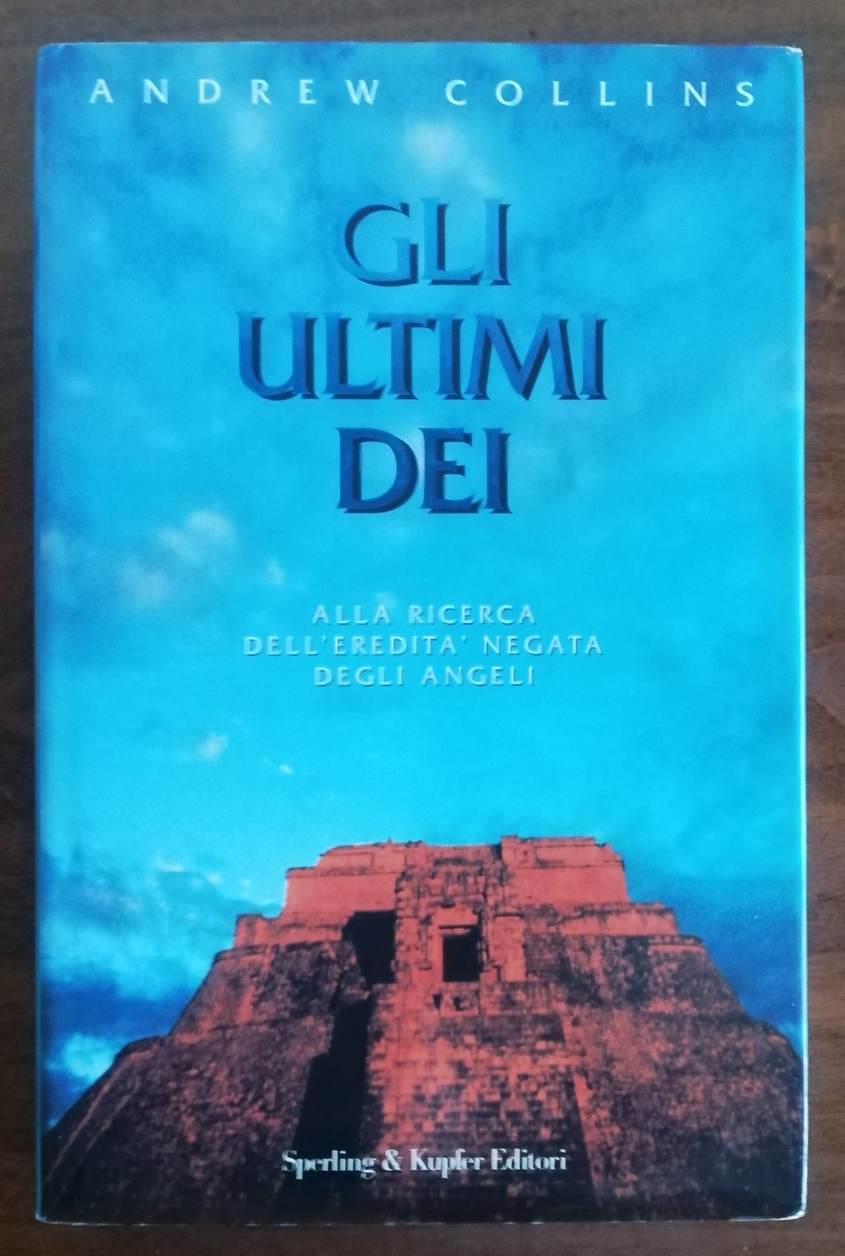 Gli ultimi dei. Alla ricerca dell’eredità negata degli angeli - Sperling e Kupfer - Libreria Biellese