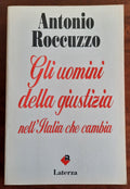 Gli uomini della giustizia nell’Italia che cambia - Libreria Biellese