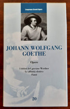 Goethe : Opere ( I dolori del giovane Werther - Le affinità elettive - Faust ) - Libreria Biellese