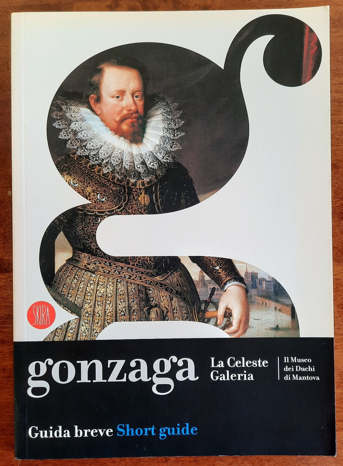 Gonzaga. La Celeste Galeria. Il Museo dei Duchi di Mantova - Libreria Biellese