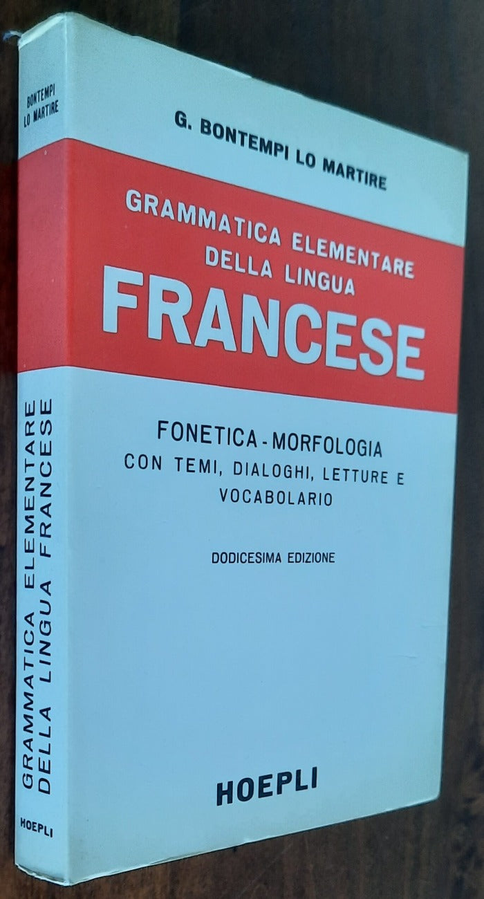 Grammatica elementare della lingua francese. Fonetica - morfologia - Libreria Biellese