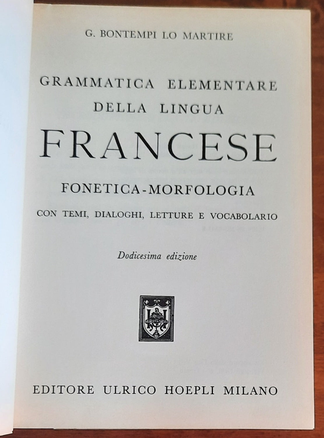 Grammatica elementare della lingua francese. Fonetica - morfologia