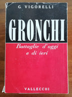 Gronchi. Battaglie d’oggi e di ieri - Vallecchi Editore