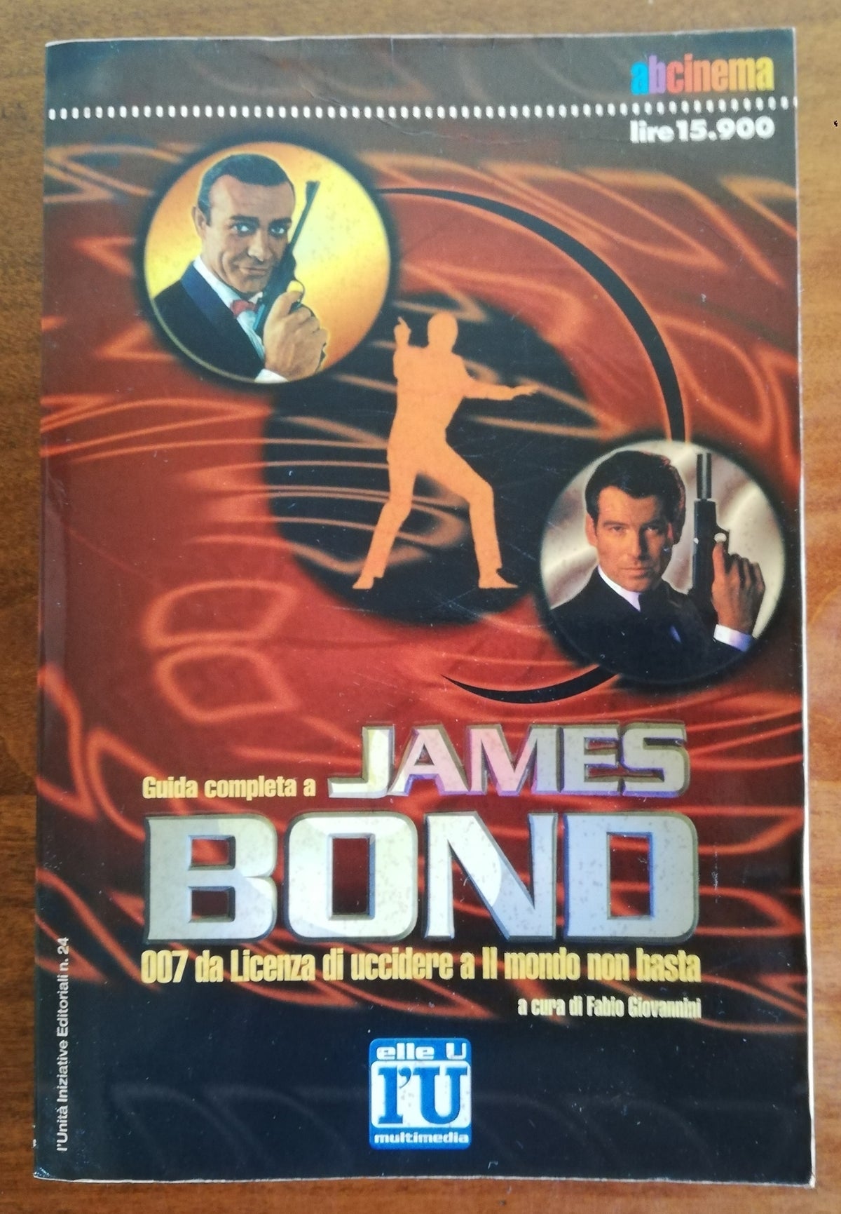 Guida completa a James Bond 007 da Licenza di uccidere a Il mondo non basta - Libreria Biellese