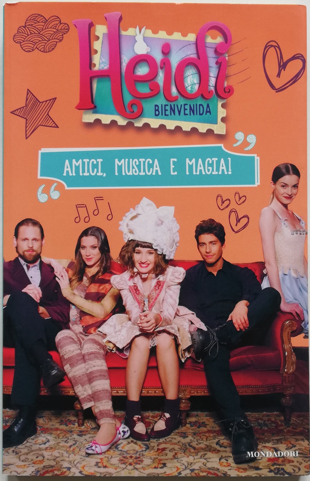Heidi Bienvenida. Amici, musica e magia ! - Mondadori - Libreria Biellese