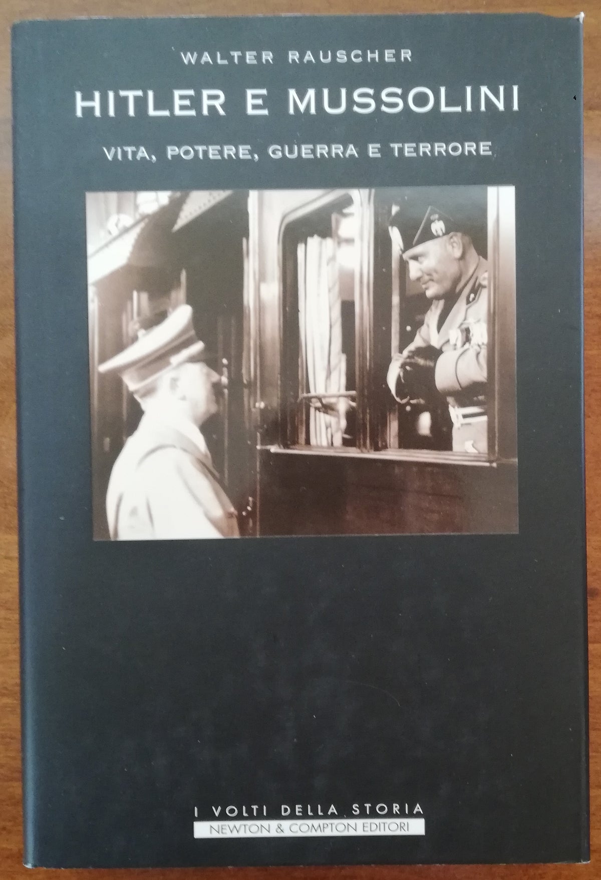 Hitler e Mussolini. Vita, potere, guerra e terrore - Newton e Compton Editori - Libreria Biellese