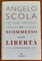 Ho scommesso sulla libertà. Autobiografia - Libreria Biellese