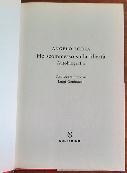 Ho scommesso sulla libertà. Autobiografia