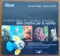 Idee creative per la vetrina. Realizzazione e tecniche per la decorazione di vetrine e spazi espositivi - Libreria Biellese