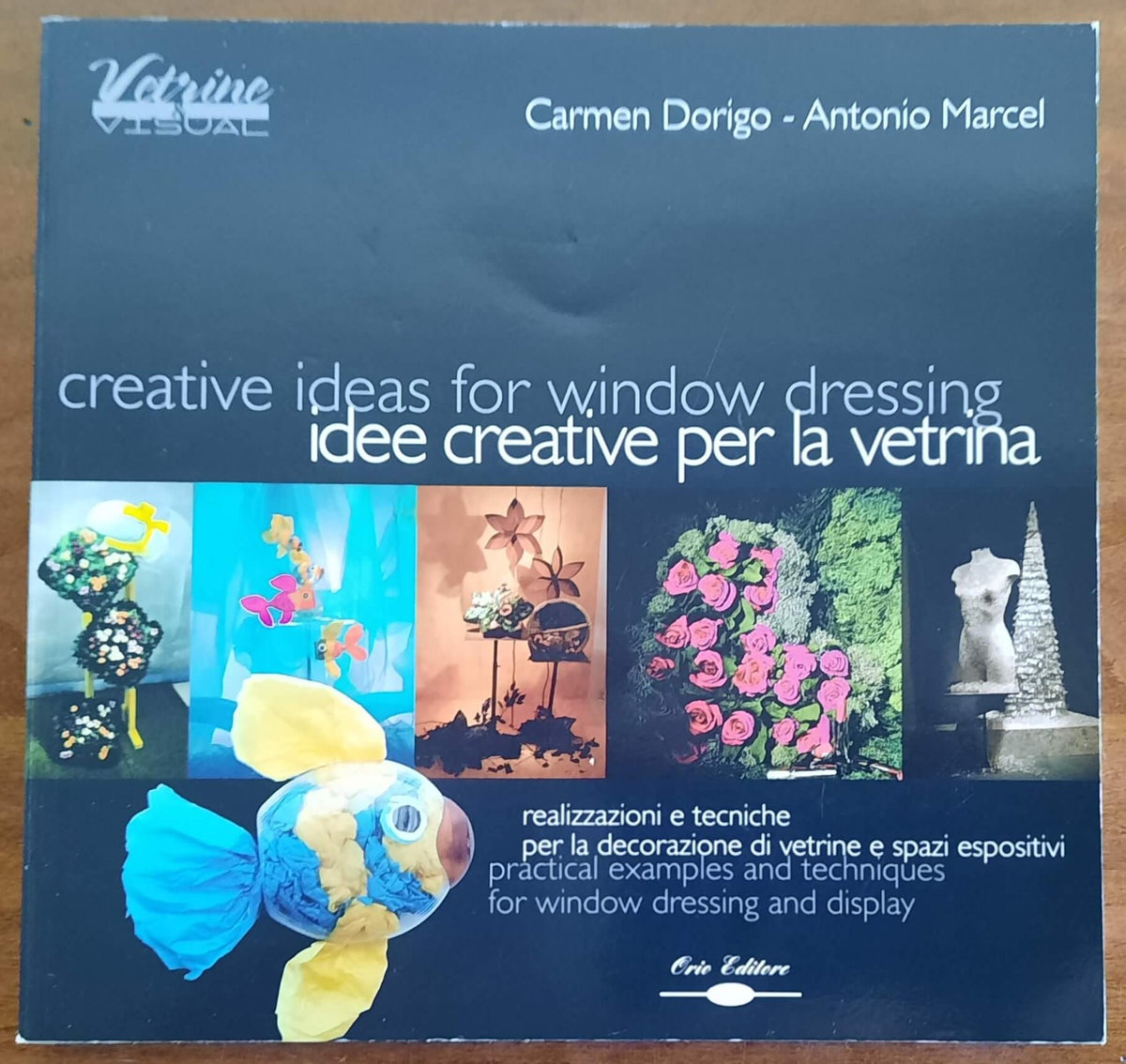 Idee creative per la vetrina. Realizzazione e tecniche per la decorazione di vetrine e spazi espositivi - Libreria Biellese