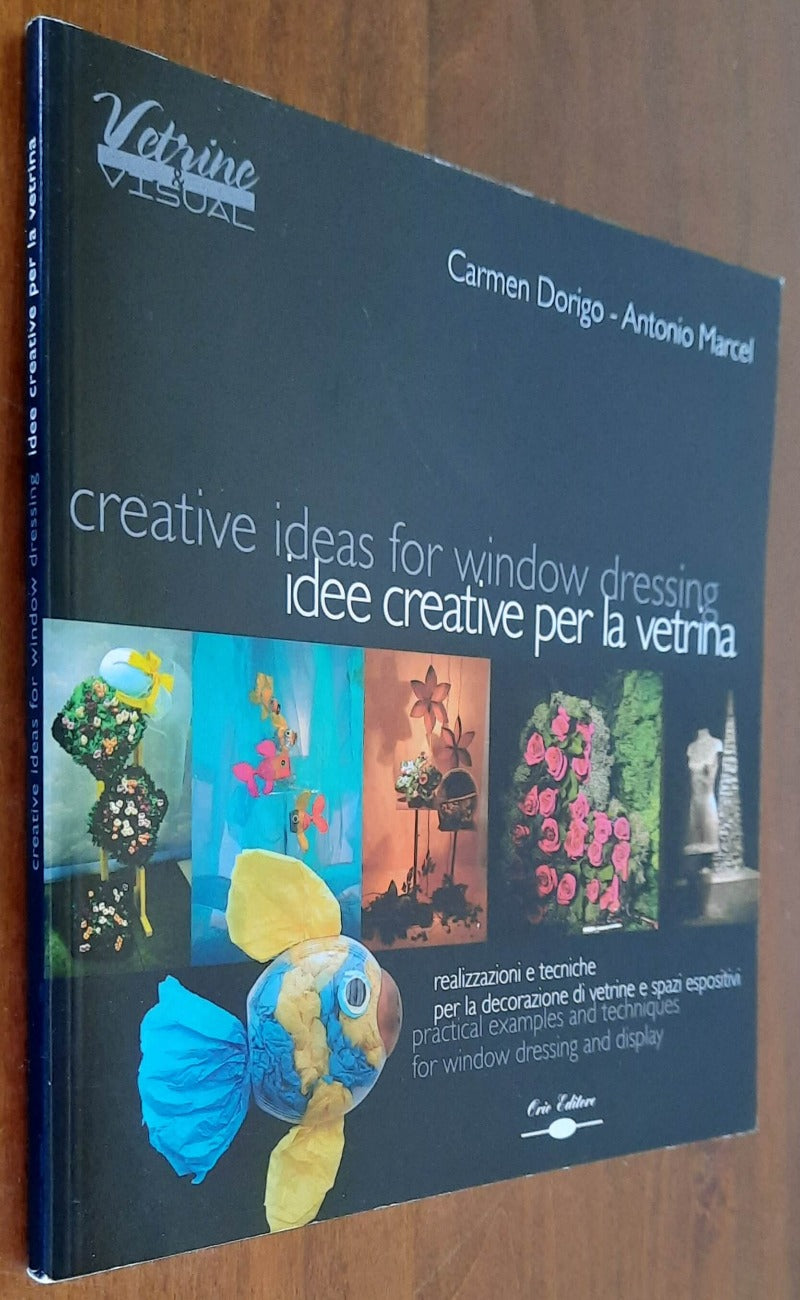 Idee creative per la vetrina. Realizzazione e tecniche per la decorazione di vetrine e spazi espositivi - Libreria Biellese
