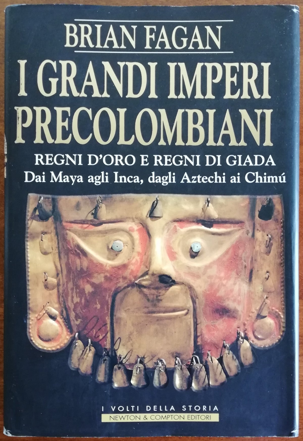 I grandi imperi precolombiani. Regni d’oro e Regni di giada. Dai Maya agli Inca, dagli Atzechi ai Chimù - Libreria Biellese
