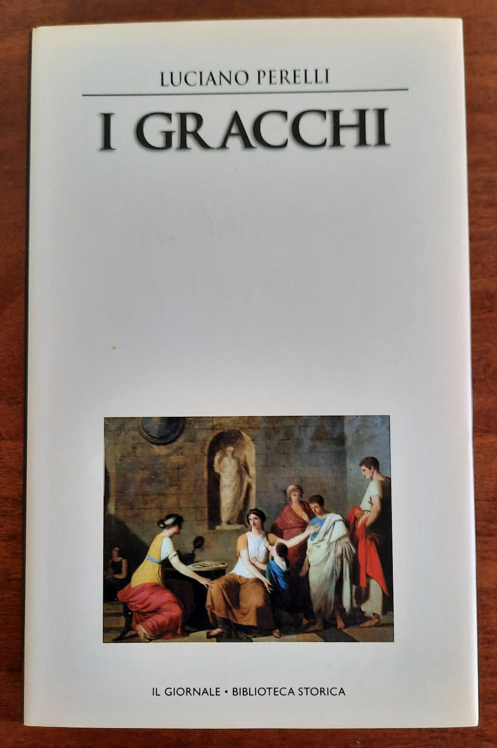 I Gracchi - Il Giornale - Biblioteca Storica - Libreria Biellese