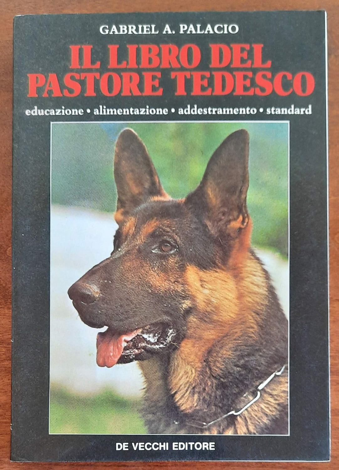 Il libro del pastore tedesco. Educazione - alimentazione - addestramento - standard - Libreria Biellese