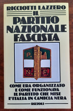 Il Partito Nazionale Fascista. Come era organizzato e come funzionava il partito che mise l’Italia in camicia nera - Libreria Biellese