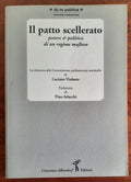 Il patto scellerato : potere e politica di un regime mafioso. La relazione alla Commissione parlamentare antimafia di Luciano Violante - Libreria Biellese