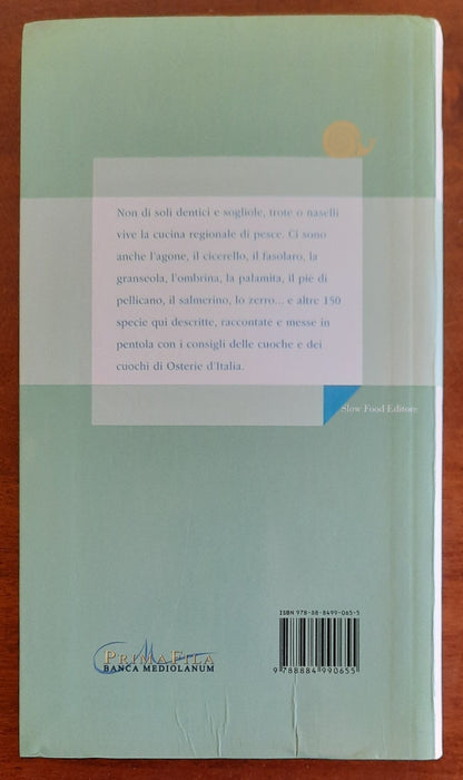 Il pesce 360 piatti di mare, di lago e di fiume. Ricette di osterie d’Italia