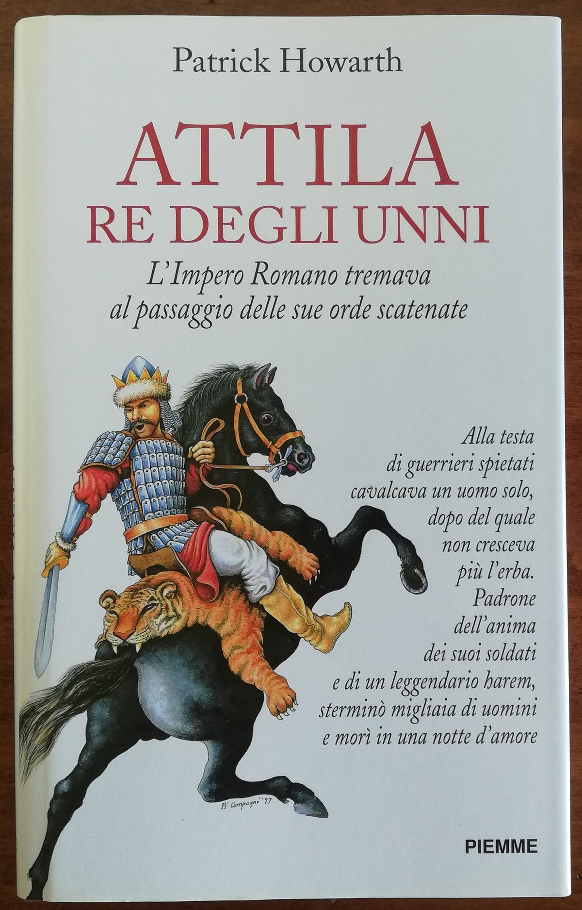 Attila re degli Unni. L’impero Romano tremava al passaggio delle sue orde scatenate - Libreria Biellese
