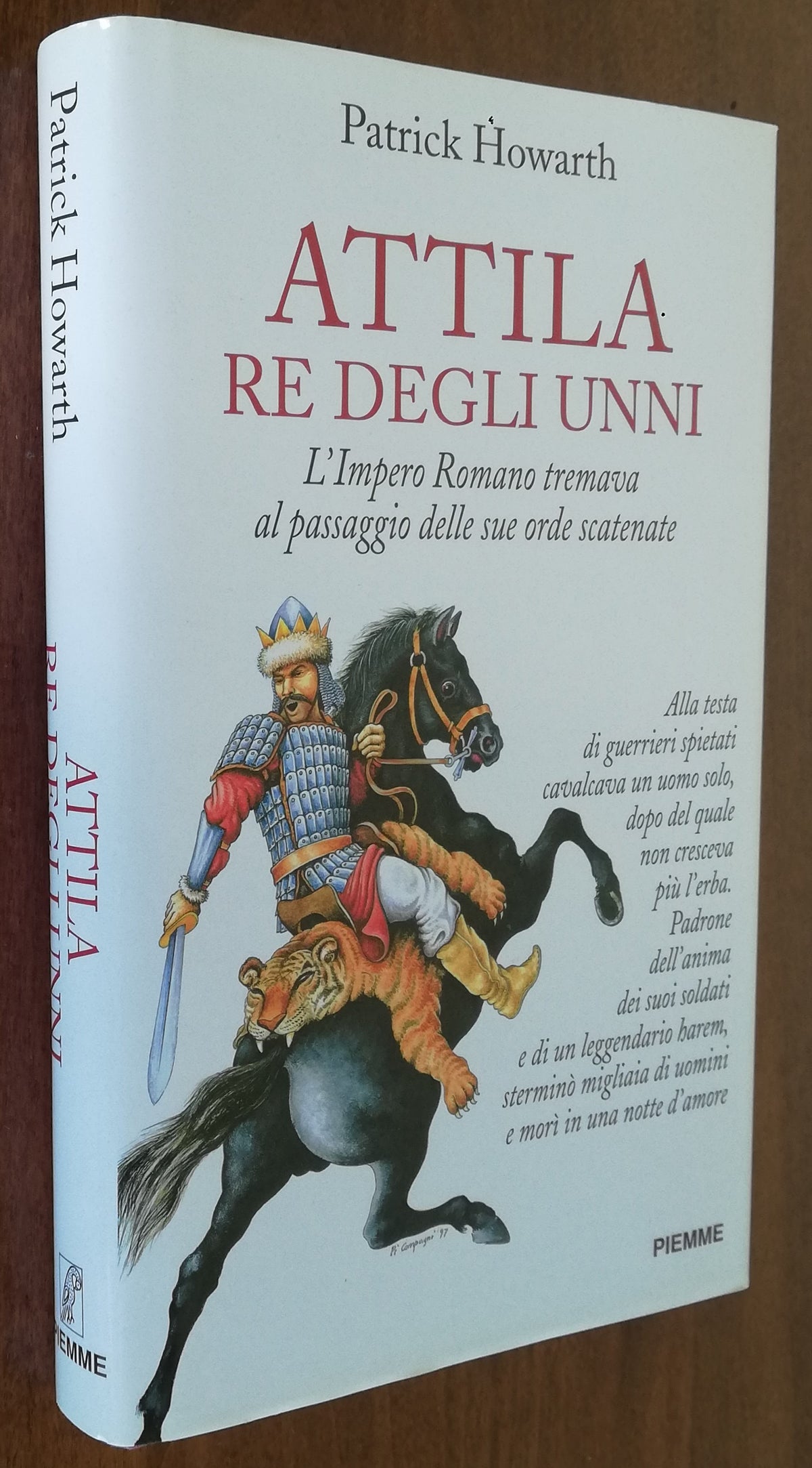 Attila re degli Unni. L’impero Romano tremava al passaggio delle sue orde scatenate - Libreria Biellese