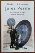 Jules Verne. Sognatore e profeta di fine millenio - Mondadori - Libreria Biellese