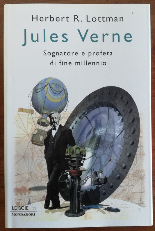 Jules Verne. Sognatore e profeta di fine millenio - Mondadori