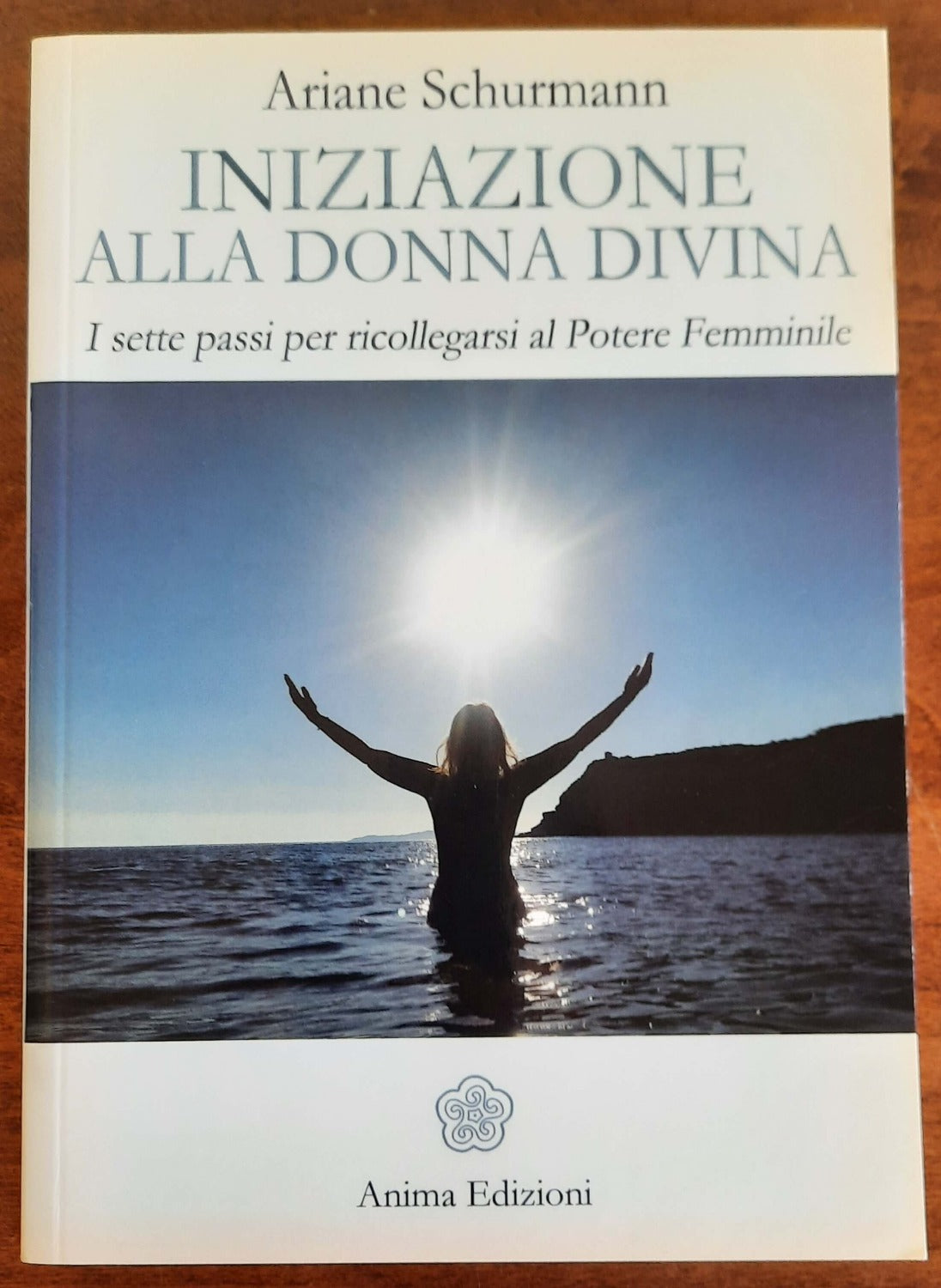 Iniziazione alla donna divina. I sette passi per ricollegarsi al Potere Femminile - Libreria Biellese