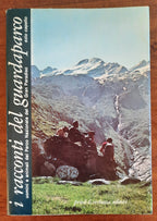 I racconti del guardaparco. Uomini e animali del Parco Nazionale del Gran Paradiso ( con AUTOGRAFO ) - Libreria Biellese