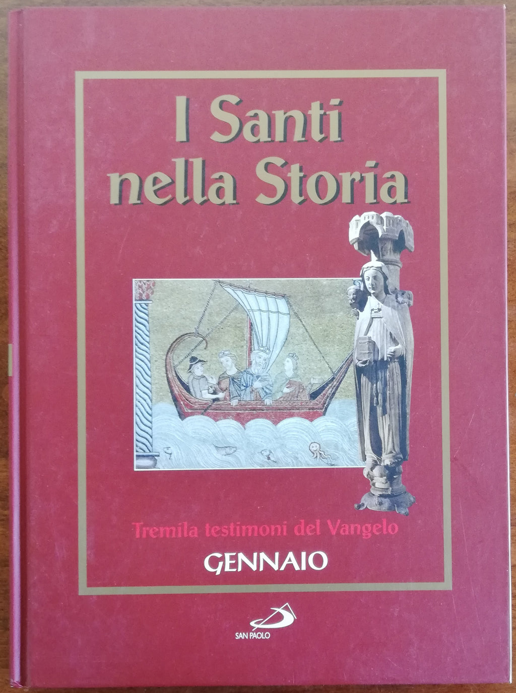 I Santi nella Storia. Tremila testimoni del Vangelo. Gennaio - Libreria Biellese