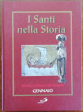I Santi nella Storia. Tremila testimoni del Vangelo. Gennaio - Libreria Biellese
