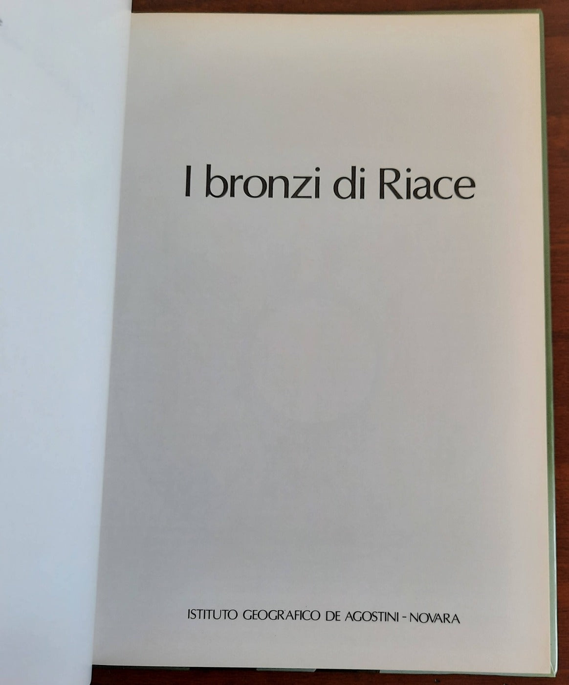 I bronzi di Riace - De Agostini - 1985 - Libreria Biellese