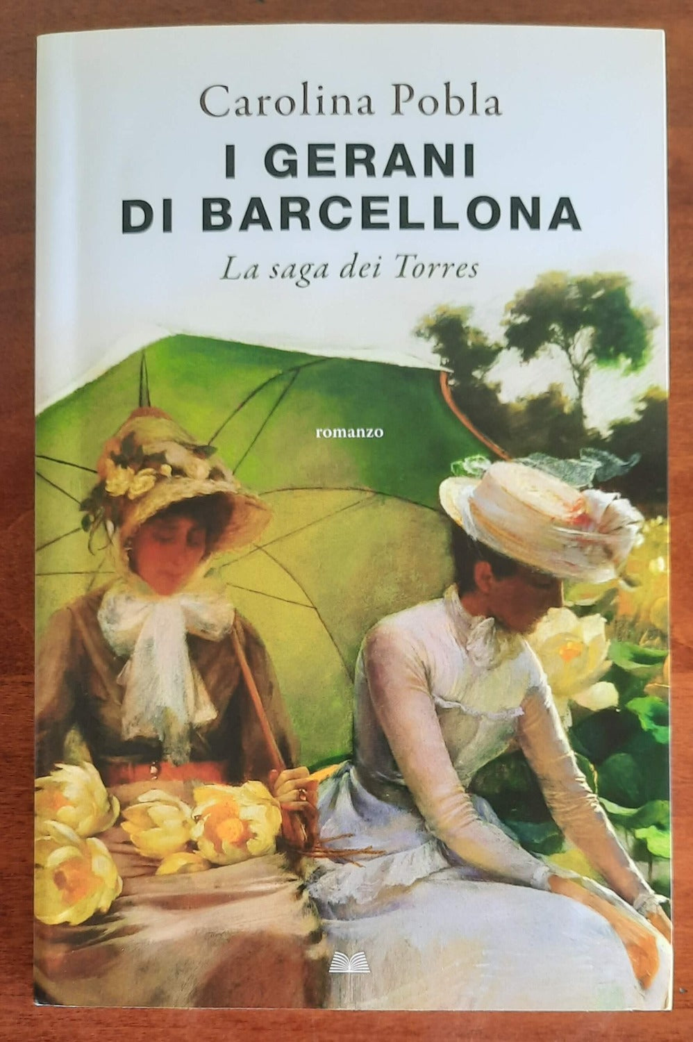 I gerani di Barcellona. La saga dei Torres - Mondolibri - 2020 - Libreria Biellese