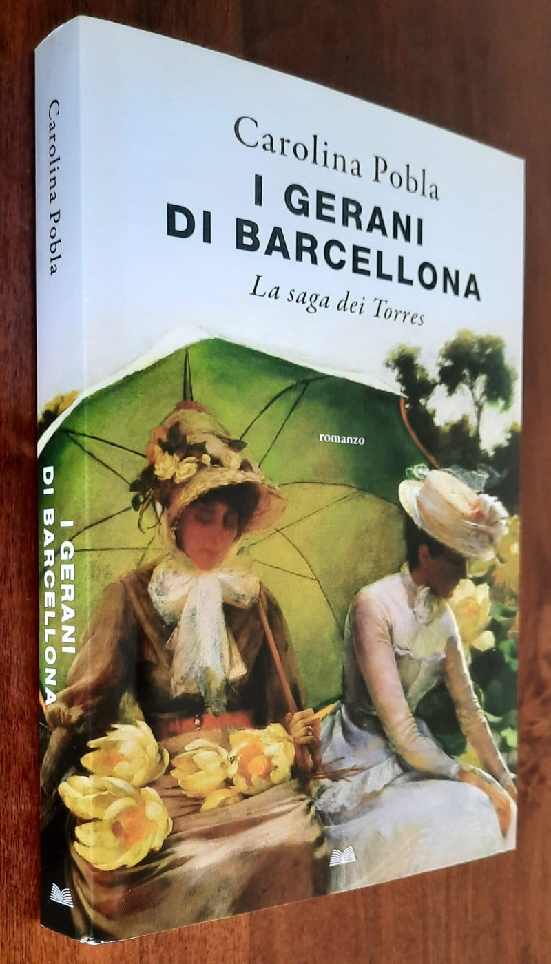 I gerani di Barcellona. La saga dei Torres - Mondolibri - 2020