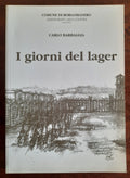 I giorni del lager. Ricordi della prigionia in Germania Settembre 1943 - Maggio 1945 - Libreria Biellese